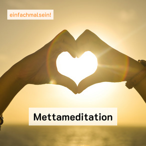 Mettameditation: Wie du Liebe und Mitgefühl in dein Leben bringst