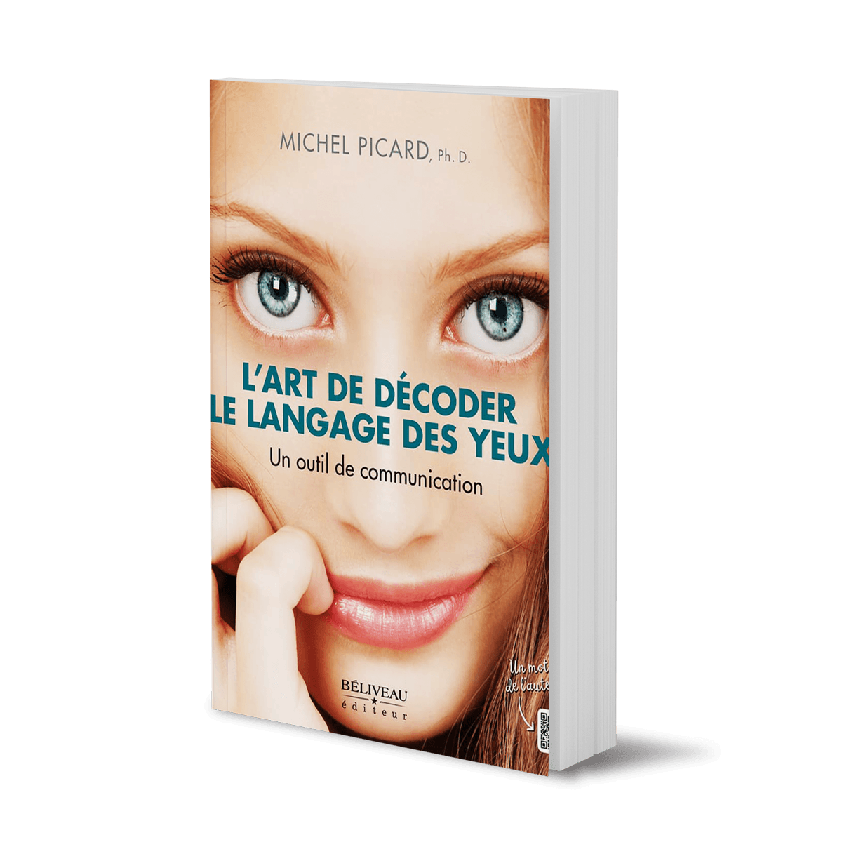 L’art de décoder le langage des yeux, un livre de Michel Picard publié par Béliveau Éditeur