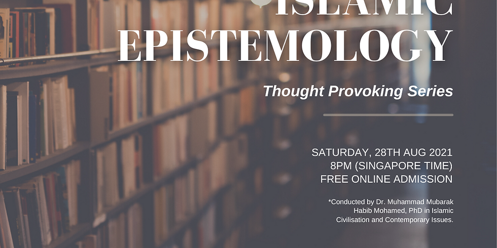 Thought Provoking Series: Islamic Epistemology