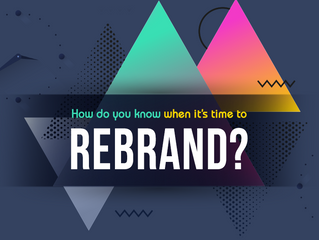 How do you know when it's time to REBRAND?
