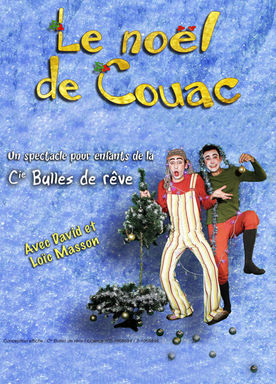 Affiche de "Le noël de Couac" Spectacle de la compagnie Bulles de rêve
