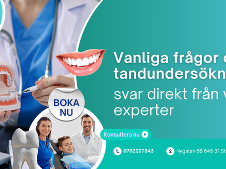 Vanliga frågor om tandundersökningar – svar direkt från våra experter