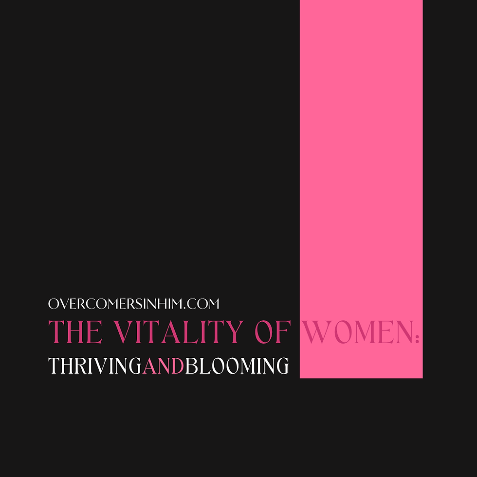 The Vitality of Women: Thriving and Blooming
