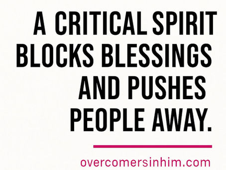🛑 A Critical Spirit Will Cost You More Than You Know 🛑