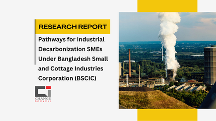 Pathways for Industrial Decarbonization SMEs (Small and Medium Enterprises) Under Bangladesh Small and Cottage Industries Corporation (BSCIC)