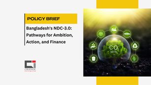 Bangladesh's NDC - 3.0: Pathways for Ambition, Action, and Finance