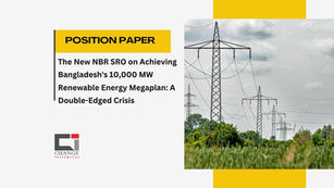 The New NBR SRO on Achieving Bangladesh's 10,000 MW Renewable Energy Megaplan: A Double-Edged Crisis
