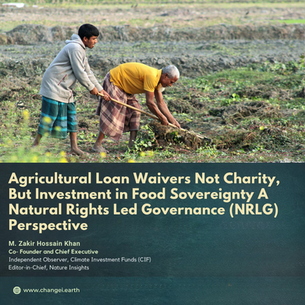 Agricultural Loan Waivers: Not Charity, But Investment in Food Sovereignty A Natural Rights Led Governance (NRLG) Perspective