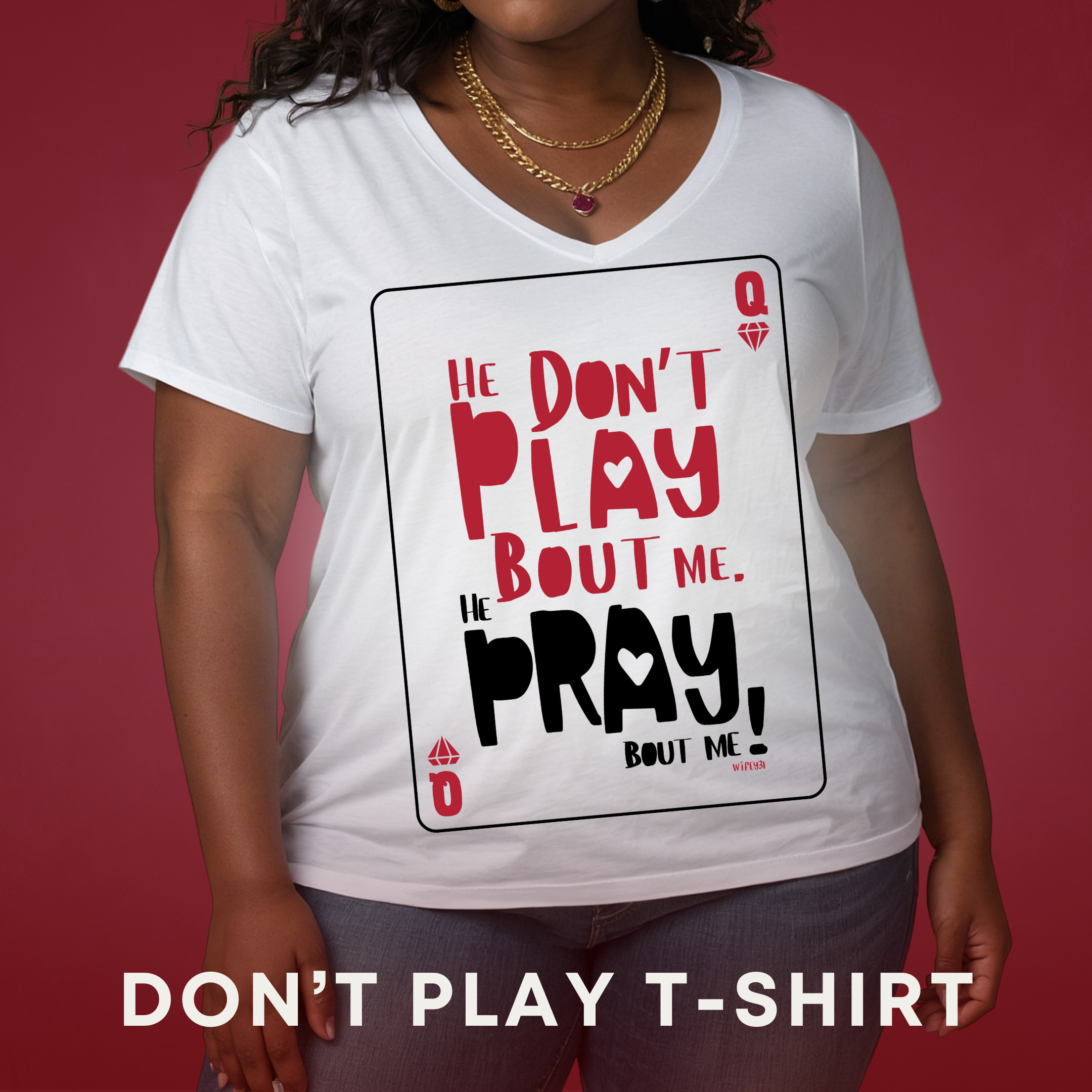 He Don't Play T-Shirt