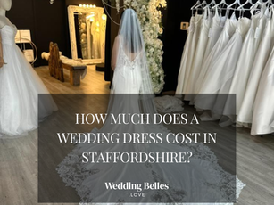 How Much Does a Wedding Dress Cost in Staffordshire?