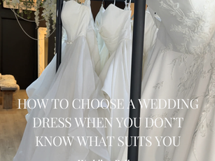 How to Choose a Wedding Dress When You Don’t Know What Suits You