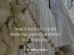 When Should I Start Wedding Dress Shopping? (UK Timeline)