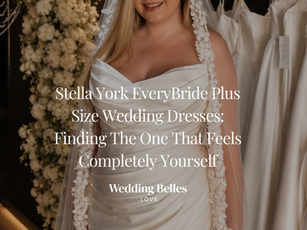 Stella York EveryBride Plus Size Wedding Dresses: Finding The One That Feels Completely Yourself