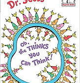 Oh, the Thinks You Can Think!