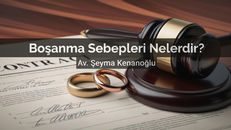 Boşanma sebepleri ile ilgili hukuki makale