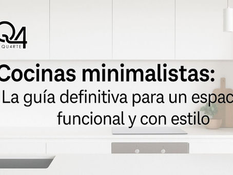 Cocinas minimalistas: La guía definitiva para un espacio funcional y con estilo