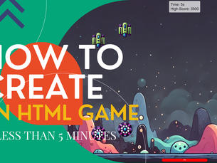 Quick Guide: How To Create an HTML Game in Less Than 5 Minutes