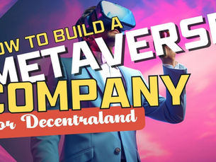 How to Get Started in the Metaverse (Decentraland) Before the Next Bull-Run