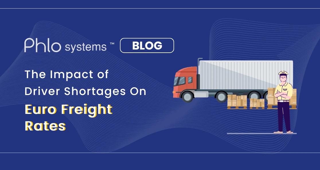 The Impact of Driver Shortages on Euro Freight Rates