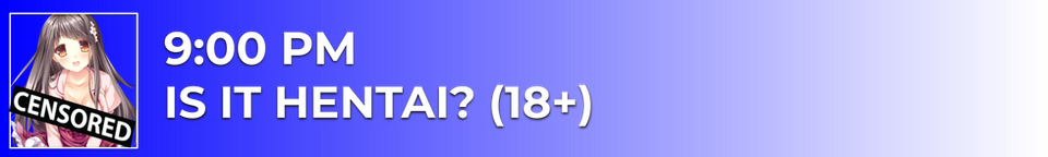 IS IT HENTAI? (18+)