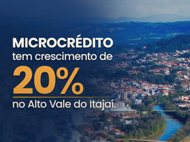 Microcrédito no Alto Vale: crescimento de 20% mostra economia aquecida