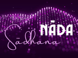 Nāda Sādhana, a via do som divino