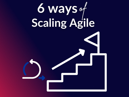 6 Ways of Scaling Agile