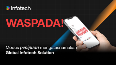 WASPADA PENIPUAN MENGATASNAMAKAN GLOBAL INFOTECH SOLUTION