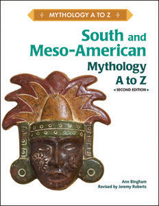 *Myth A to Z South & Meso-American