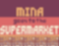 Mina goes to the Supermarket