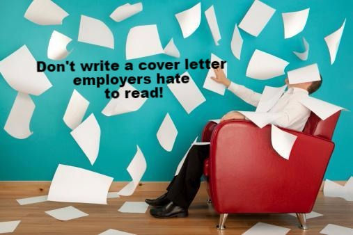 Don't write a cover letter that employers hate to read