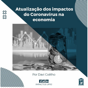 Atualização dos impactos do Coronavírus na economia