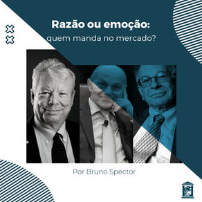 Razão ou emoção: quem manda no mercado?