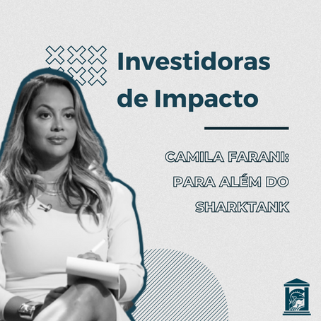 Camila Farani: Para Além do Shark Tank