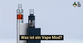 Vape Mod: Definition, Funktionsweise, Vor- und Nachteile