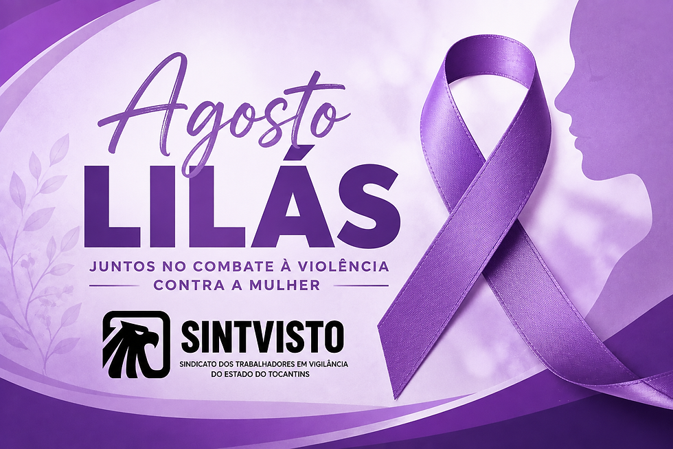Agosto Lilás: SINTVISTO Reafirma Compromisso com o Respeito e a Proteção das Mulheres