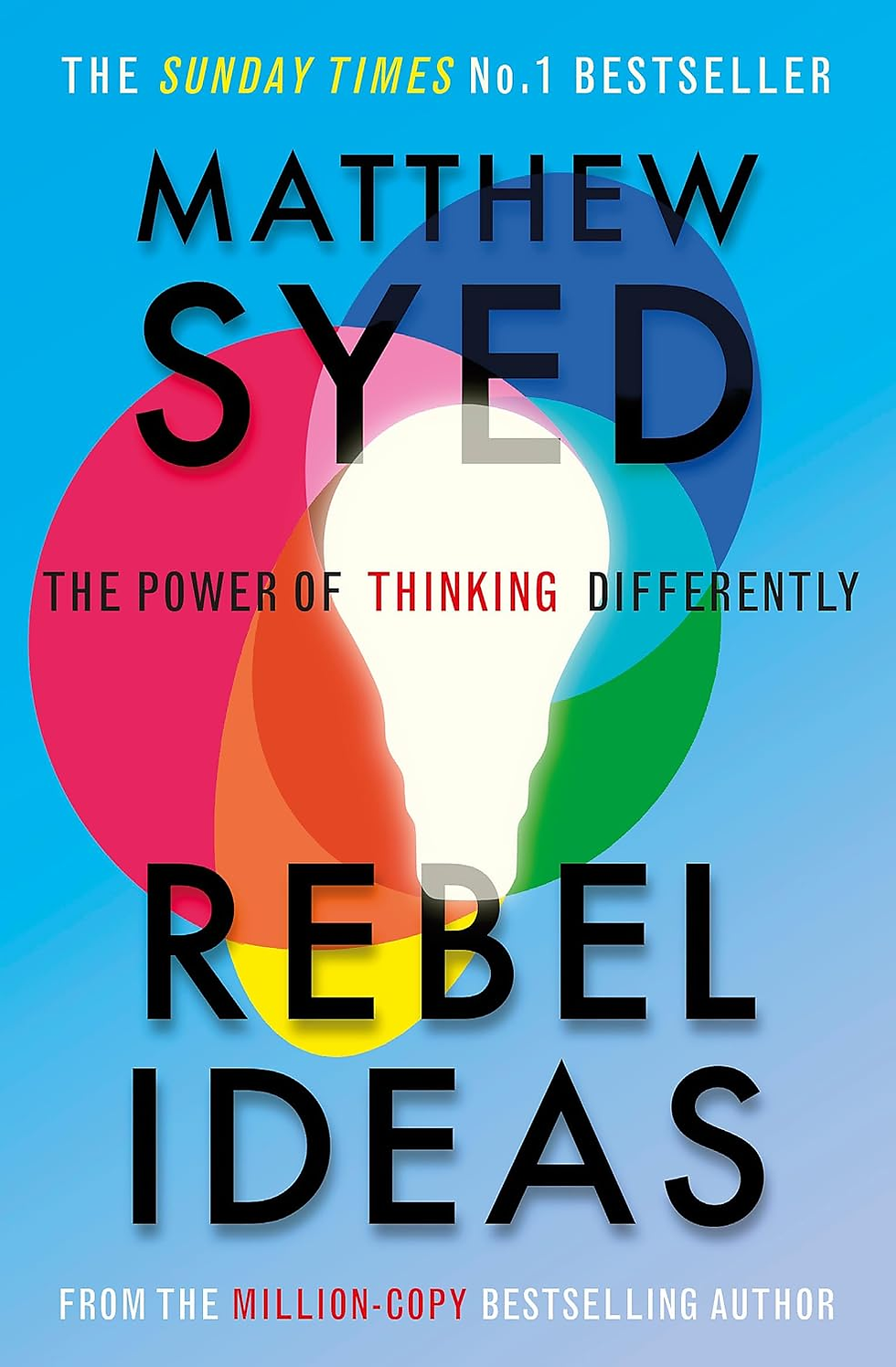 Rebel Ideas: The Power of Thinking Differently: Matthew Syed