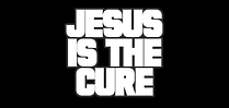 jesus isthe cure long.png