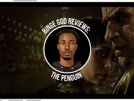 binge god reviews: the penguin