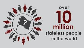 Statelessness: A Global Human Rights Challenge