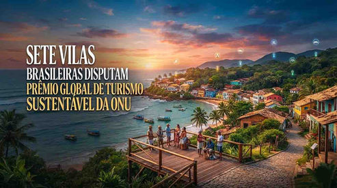 Sete vilas brasileiras disputam prêmio global de turismo sustentável da ONU