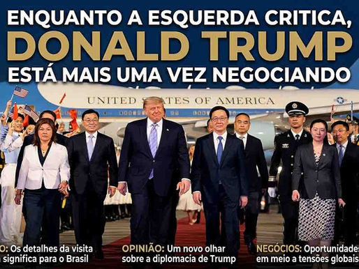 Enquanto a esquerda critica Donald Trump está mais uma vez negociando