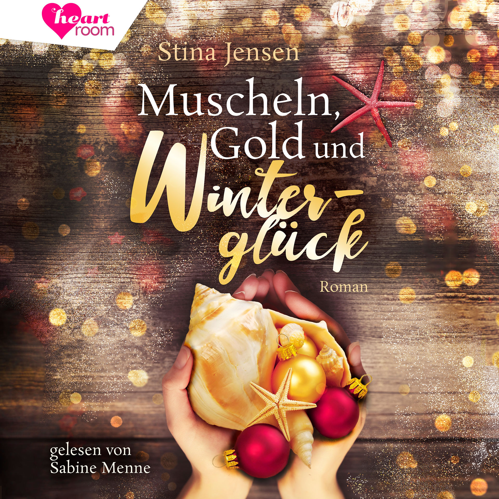 Hörbuchcover Muscheln, Gold und Winterglück von Stina Jensen, gesprochen von Sabine Menne