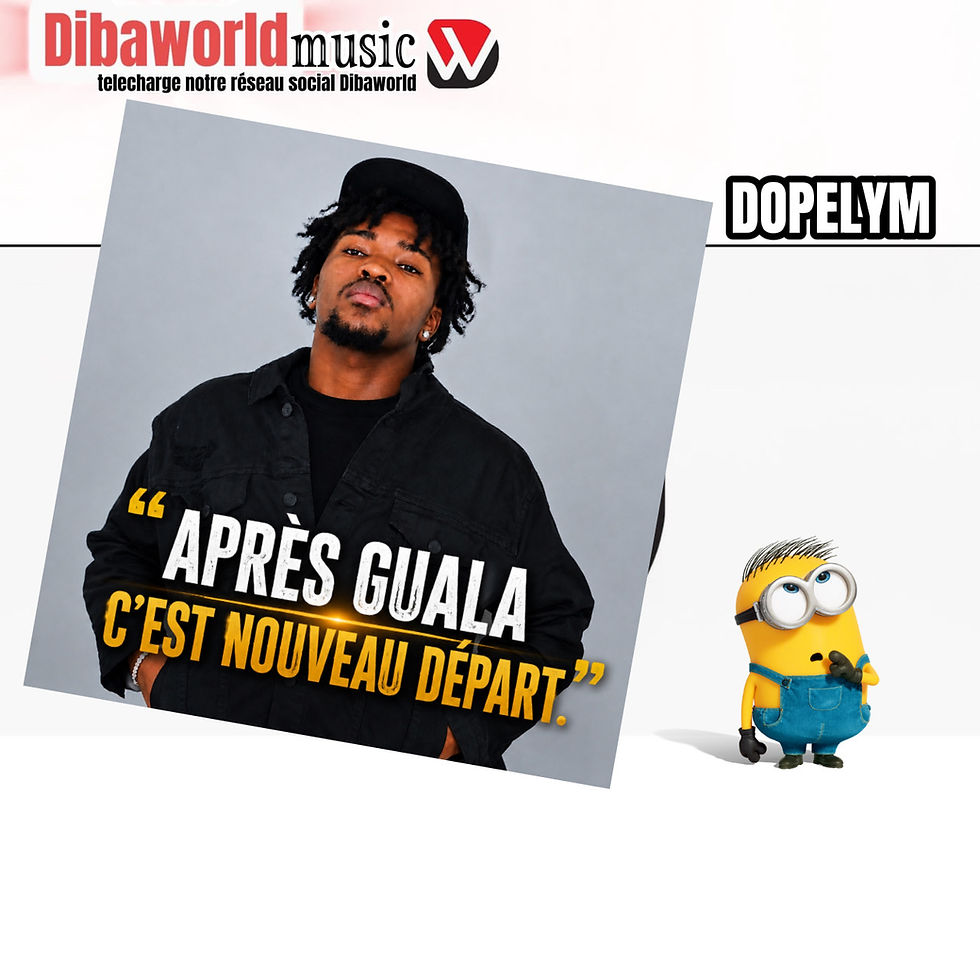 DOPELYM AFFIRME: " après guala c 'est nouveau départ." d après lui aprés avoir franchi une étape,il faut se relever continuer à travailler et commencer et nouveau chapitre