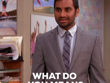 ‘What do you mean by that?’ to the rescue