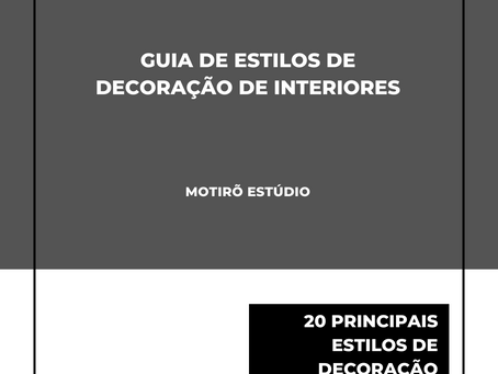Qual estilo de Decoração de Interiores mais combina com você?