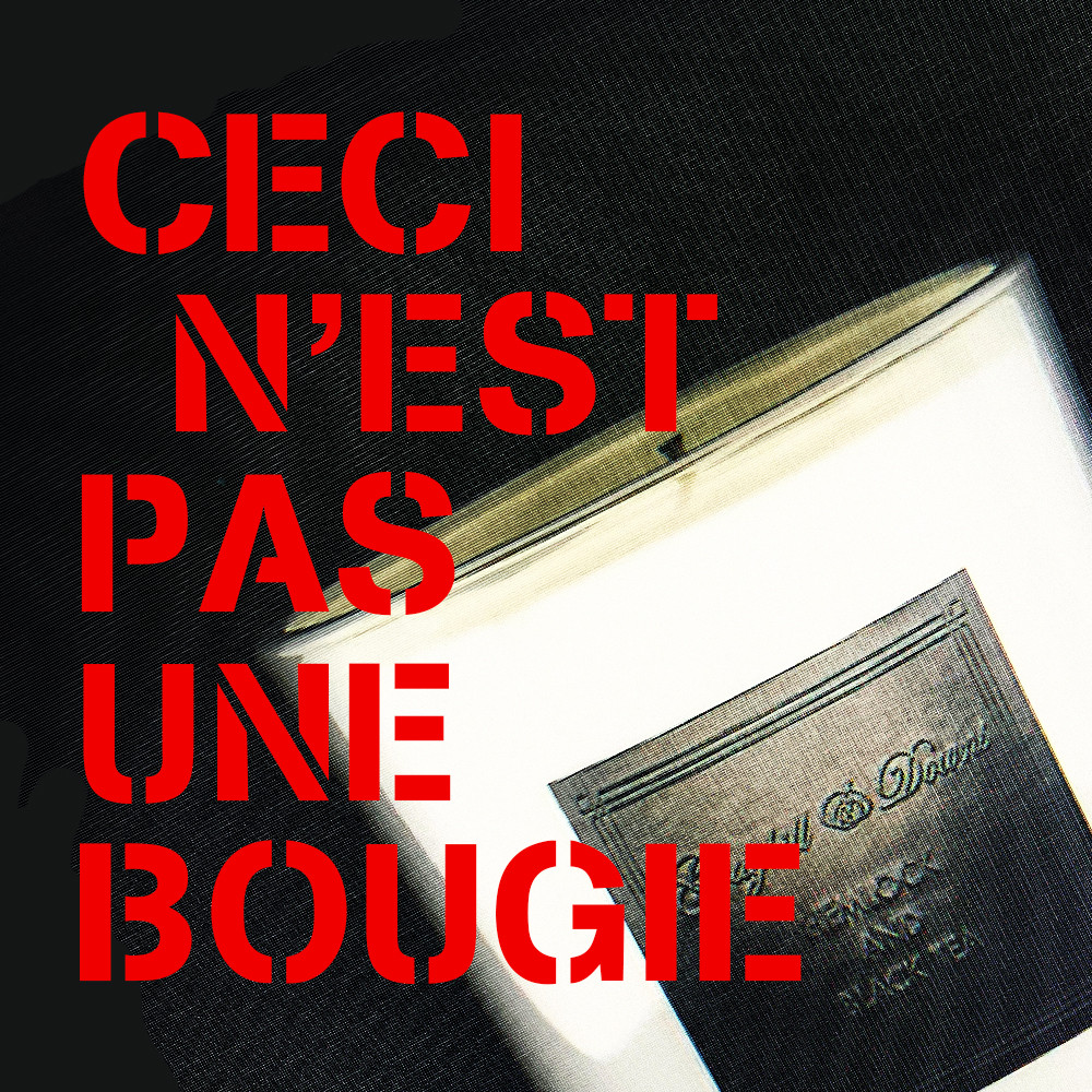 CECI N'EST PAS UNE BOUGIE | Edition 10