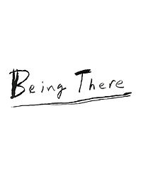 Being There Images