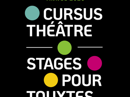 Cursus théâtre – Stages pour touxtes (2026)