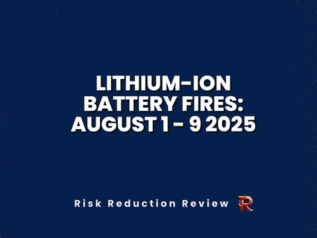 Lithium-Ion Battery Fires: August 1 - 9